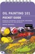Oil Painting 101: Pocket Guide (eBook,... - Bild 1