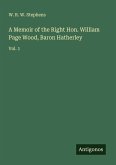 A Memoir of the Right Hon. William Page Wood, Baron Hatherley
