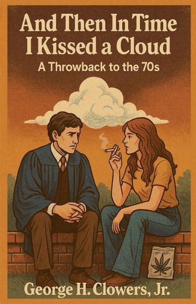 And Then In Time I Kissed a Cloud And Then In Time I Kissed a Cloud