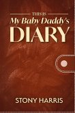 This is My Baby Daddy's Diary
