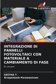 Integrazione Di Pannelli Fotovoltaici Con Materiale a Cambiamento Di Fase Integrazione Di Pannelli Fotovoltaici Con Materiale a Cambiamento Di Fase