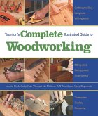 Taunton's Complete Illustrated Guide to Woodworking (eBook, ePUB) Taunton's Complete Illustrated Guide to Woodworking (eBook, ePUB)