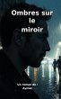 Ombres sur le miroir (eBook, ePUB) - Bild 1