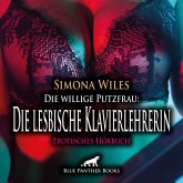 Die willige Putzfrau: Die lesbische Klavierlehrerin / Erotik Audio Story / Erotisches Hörbuch (MP3-Download)