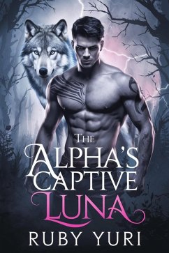 Cover Fated alpha's captive bride: A Rejected mate Second Chance Shifter Romance (eBook, ePUB)