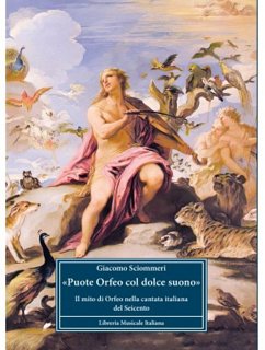 Puote Orfeo col dolce suono Puote Orfeo col dolce suono