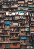 Slum Planet:The Billion-Dollar Slum and the Future of 1.1 Billion People (eBook, ePUB)