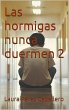 Las hormigas nunca duermen 2 (eBook,... - Bild 1