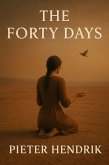 The Forty Days (eBook, ePUB) The Forty Days (eBook, ePUB)