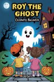 Roy the Ghost Celebrates Halloween (eBook, ePUB)