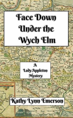 Face Down Under the Wych Elm (Face Down Mysteries, #5) (eBook, ePUB) - Emerson, Kathy Lynn