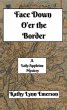 Face Down O'er the Border (Face Down... - Bild 1