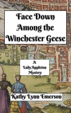 Face Down Among the Winchester Geese (Face Down Mysteries, #3) (eBook, ePUB) - Emerson, Kathy Lynn
