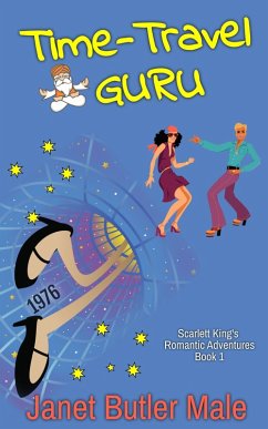 Cover Time-Travel Guru (Scarlett King's Romantic Adventures, #1) (eBook, ePUB)