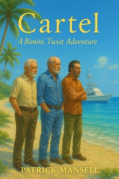 Cartel (Bimini Twist Adventures, #1) (eBook, ePUB) - Mansell, Patrick