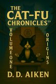 The Cat-Fu Chronicles: Volume One: Origins (eBook, ePUB)