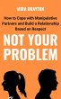 Not Your Problem: How to Cope with... - Bild 1