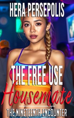 The Free Use Housemate: The Nineteenth Encounter (The Free Use Series, #19) (eBook, ePUB) Cover The Free Use Housemate: The Nineteenth Encounter (The Free Use Series, #19) (eBook, ePUB)