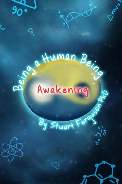 Cover Being a Human Being, Volume One - Awakening (eBook, ePUB)