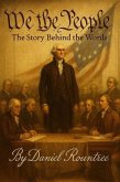 We the People. The Story Behind the Words (eBook, ePUB)