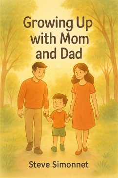 Cover Growing Up with Mom and Dad (eBook, ePUB)