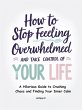 How to Stop Feeling Overwhelmed and... - Bild 1