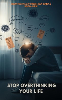 Cover Stop Overthinking Your Life (Self Help, #1) (eBook, ePUB)