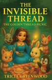The Invisible Thread (The Golden Picnic, #2) (eBook, ePUB)