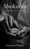 Shokunin: The Obsessive Art of Jiro Ono (eBook, ePUB) Shokunin: The Obsessive Art of Jiro Ono (eBook, ePUB)