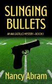 Slinging Bullets (Ava Castillo Detective Mystery, #1) (eBook, ePUB)