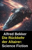 Die Rückkehr der Altairer: Science Fiction (eBook, ePUB)