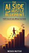 The AI Side Hustle Blueprint (eBook,... - Bild 1