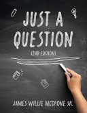 Just A Question (eBook, ePUB)