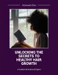 Unlocking the Secrets to Healthy Hair... - Bild 1