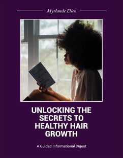 Cover Unlocking the Secrets to Healthy Hair Growth (eBook, ePUB)