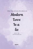 Modern Love is a Lie   What They call Love, she called a Lie (eBook, ePUB)