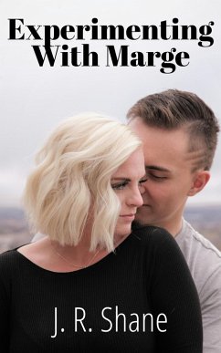 Experimenting With Marge (eBook, ePUB) - Shane, J. R.