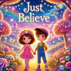 Just Believe (eBook, ePUB) Just Believe (eBook, ePUB)