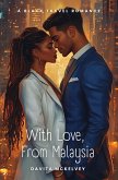 With Love, From Malaysia (Black Travel Romances(TM), #1) (eBook, ePUB)