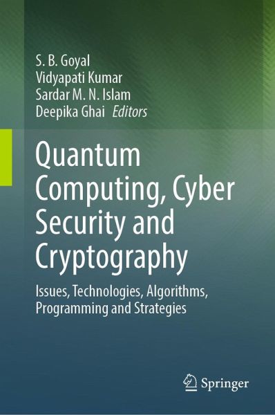 Quantum Computing, Cyber Security and Cryptography (eBook, PDF) Quantum Computing, Cyber Security and Cryptography (eBook, PDF)