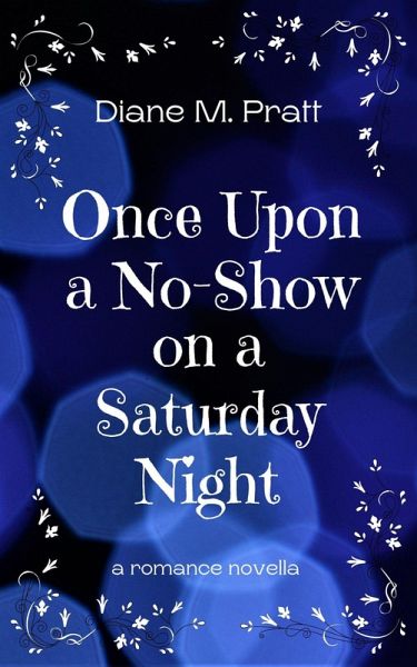 Once Upon a No-Show on a Saturday Night (eBook, ePUB) Once Upon a No-Show on a Saturday Night (eBook, ePUB)