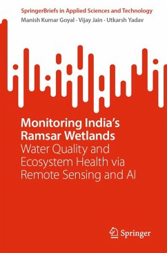 Monitoring India's Ramsar Wetlands (eBook, PDF) - Goyal, Manish Kumar; Jain, Vijay; Yadav, Utkarsh