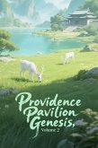 Providence Pavilion Genesis, Volume 2 (eBook, ePUB) Providence Pavilion Genesis, Volume 2 (eBook, ePUB)