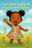 Zuri Loves Saying Hi (eBook, ePUB) Zuri Loves Saying Hi (eBook, ePUB)