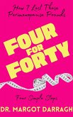 FOUR FOR FORTY (How I Lost Those Perimenopause Pounds) (eBook, ePUB)