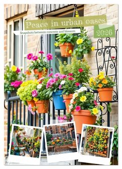 Cover Peace in urban oases - Snapshots between concrete and blossom (Wall Calendar 2026 DIN A2 portrait), CALVENDO 12 Month Wall Calendar