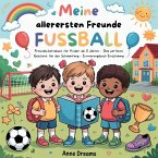 Meine allerersten Freunde Fussball