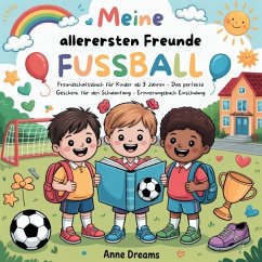 Meine allerersten Freunde Fussball - Dreams, Anne