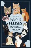 Famous Felines Throughout the Ages (eBook, ePUB)