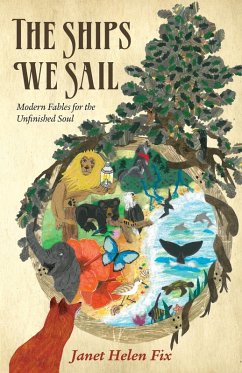 The Ships We Sail: Modern Fables for the Unfinished Soul (eBook, ePUB) - Fix, Janet